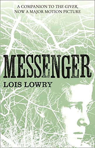 Messenger (The Giver Quartet): The third novel in the classic science-fiction fantasy adventure series for kids